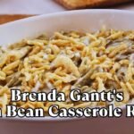 Brenda Gantt's Green Bean Casserole Recipe