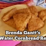 Brenda Gantt's Hot Water Cornbread Recipe