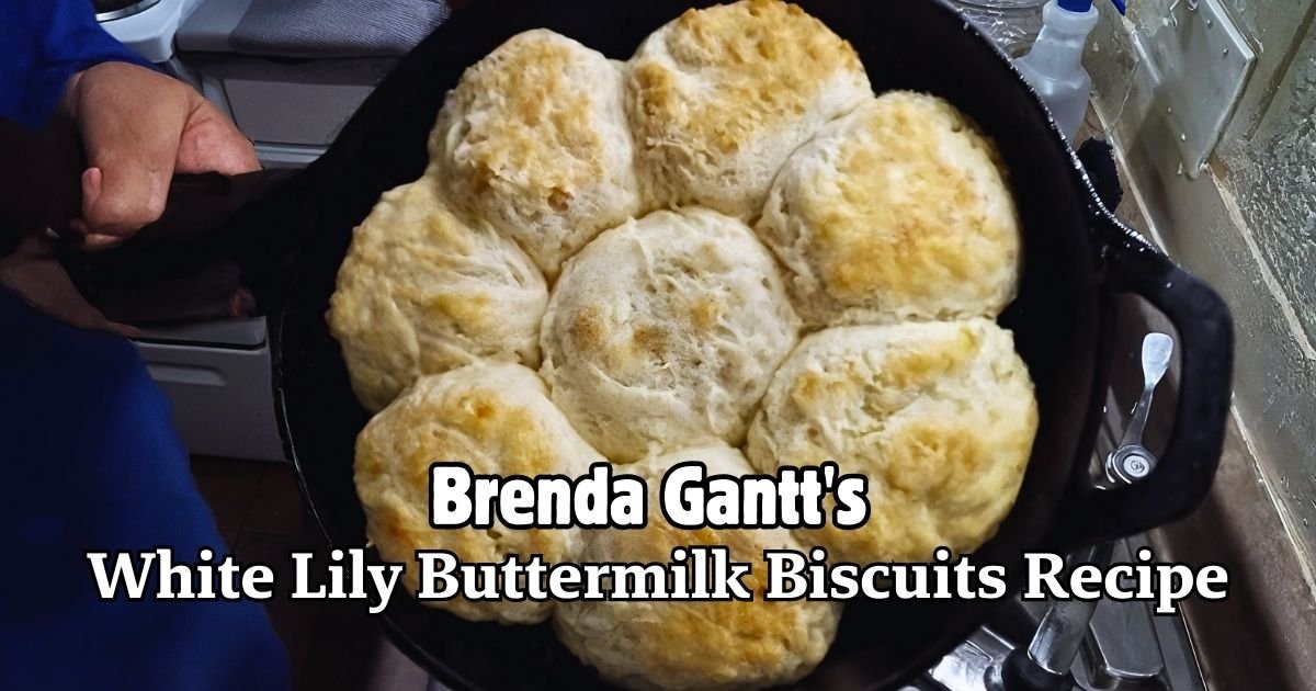 Brenda Gantt's White Lily Buttermilk Biscuits Recipe