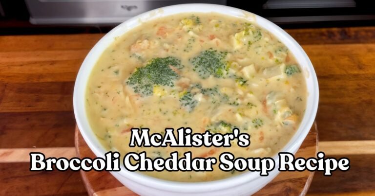 McAlister's Broccoli Cheddar Soup Recipe