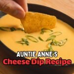 Auntie Anne’s Cheese Dip Recipe