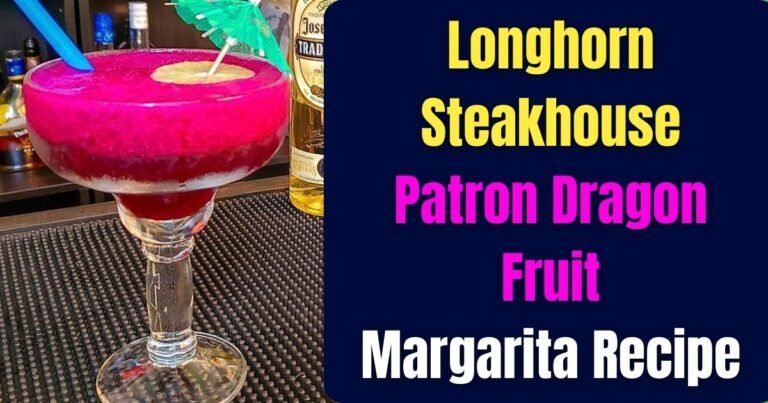 Longhorn Steakhouse Patron Dragon Fruit Margarita Recipe