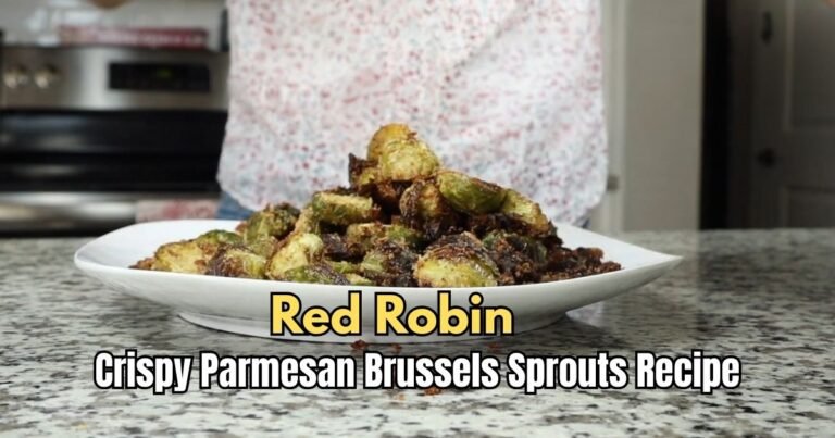 Red Robin Crispy Parmesan Brussels Sprouts Recipe