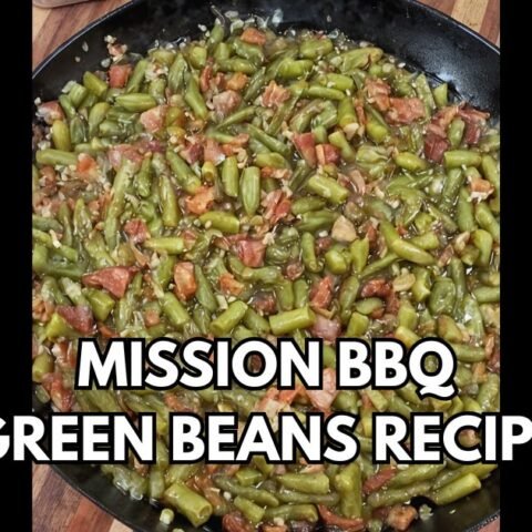 Mission BBQ Green Beans Recipe