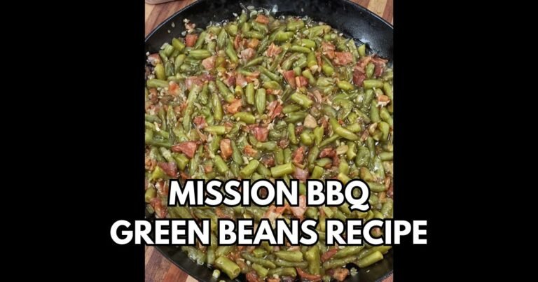 Mission BBQ Green Beans Recipe